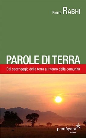 Parole di terra: Dal saccheggio della terra al ritorno della comunità