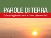 Parole di terra: Dal saccheggio della terra al ritorno della comunità